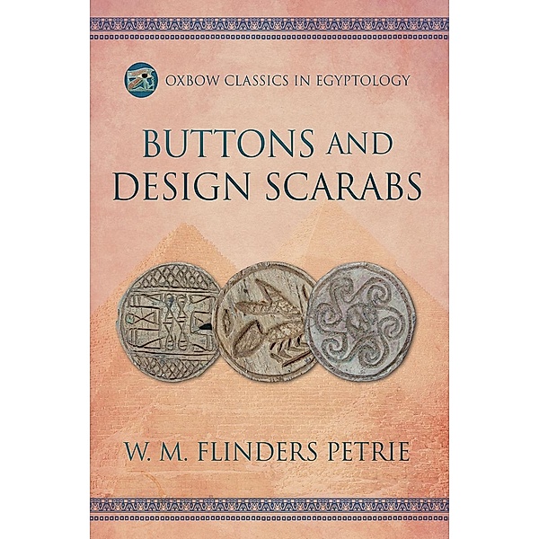 Buttons and Design Scarabs, Flinders Petrie W. M. Flinders Petrie