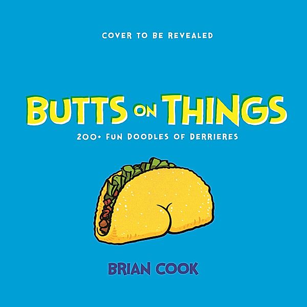 Butts on Things, Brian Cook