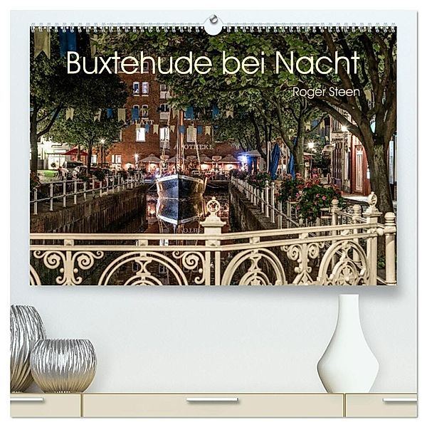 Buxtehude bei Nacht (hochwertiger Premium Wandkalender 2024 DIN A2 quer), Kunstdruck in Hochglanz, Roger Steen