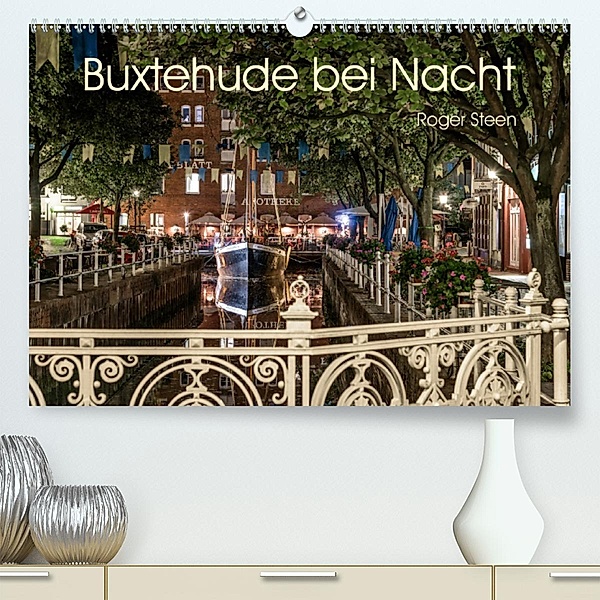 Buxtehude bei Nacht (Premium-Kalender 2020 DIN A2 quer), Roger Steen