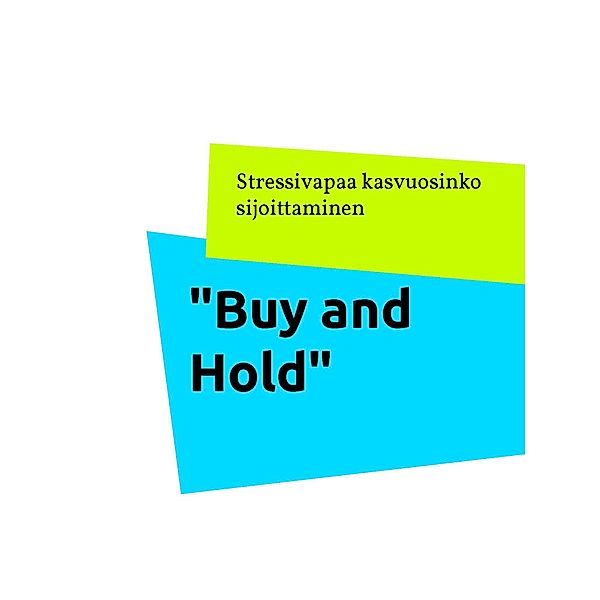 Buy and Hold, Jarno Mäki-Kojola