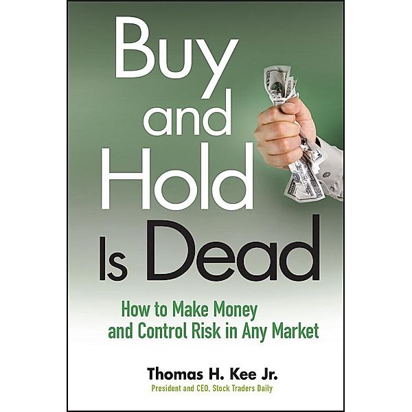 Buy and Hold Is Dead, Thomas H. Kee
