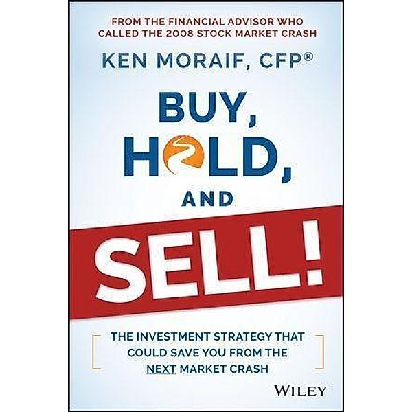 Buy, Hold, and Sell!, Ken Moraif