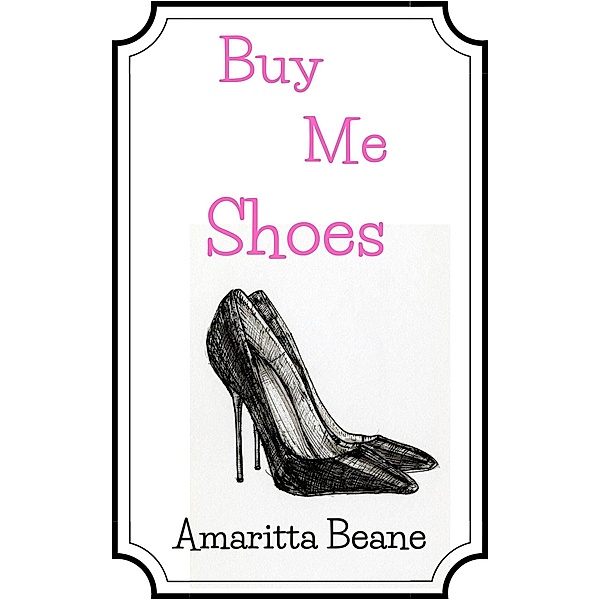 Buy Me Shoes, Amaritta Beane