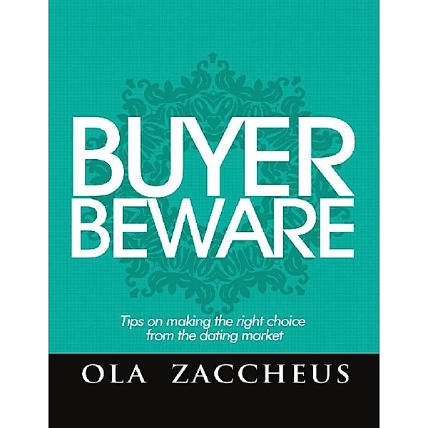 Buyer Beware, Ola Zaccheus