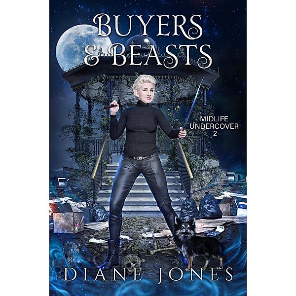 Buyers & Beasts (Midlife Undercover, #2) / Midlife Undercover, Diane Jones