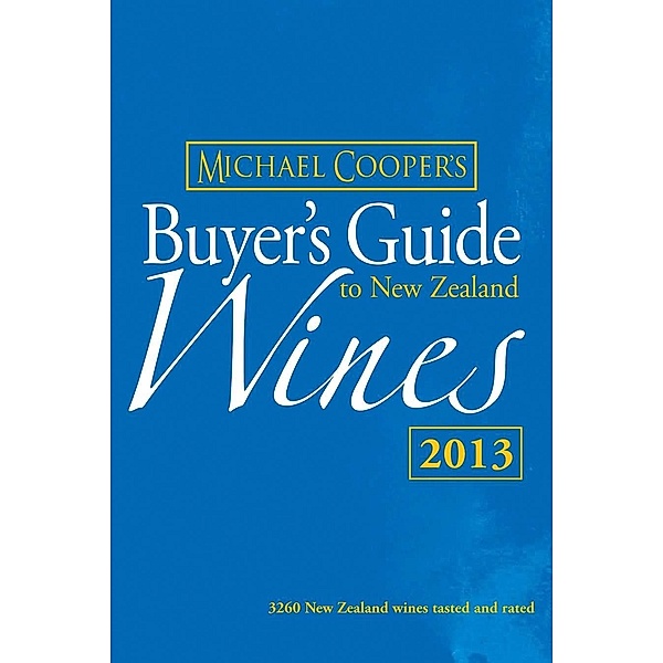 Buyer's Guide to New Zealand Wines 2013, Michael Cooper