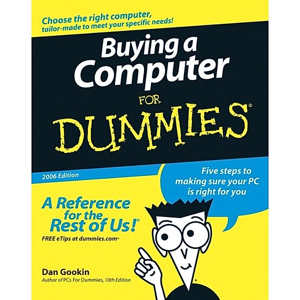 Buying a Computer For Dummies, 2006 Edition, Dan Gookin