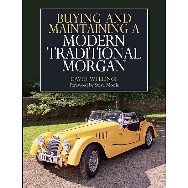 Buying and Maintaining a Modern Traditional Morgan, David Wellings