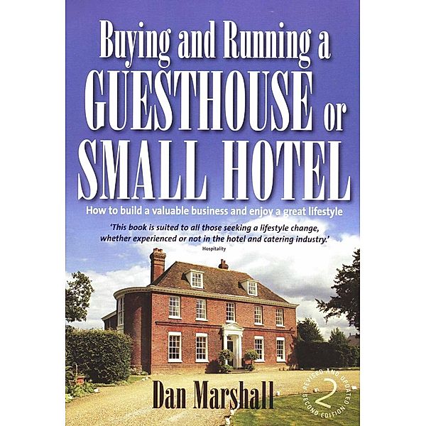 Buying and Running a Guesthouse or Small Hotel 2nd Edition / William Lorimer, Dan Marshall