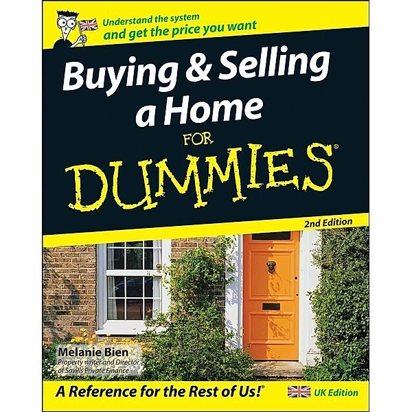 Buying and Selling a Home For Dummies, 2nd UK Edition, Melanie Bien