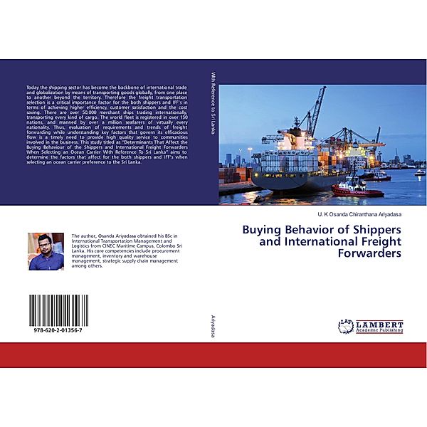 Buying Behavior of Shippers and International Freight Forwarders, U. K Osanda Chiranthana Ariyadasa