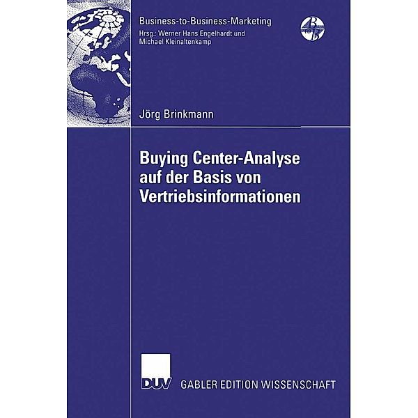 Buying Center-Analyse auf der Basis von Vertriebsinformationen / Business-to-Business-Marketing, Jörg Brinkmann