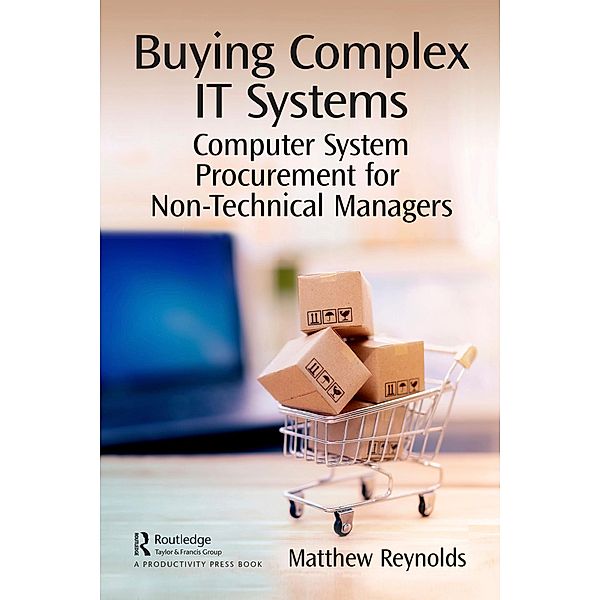 Buying Complex IT Systems, Matthew Reynolds