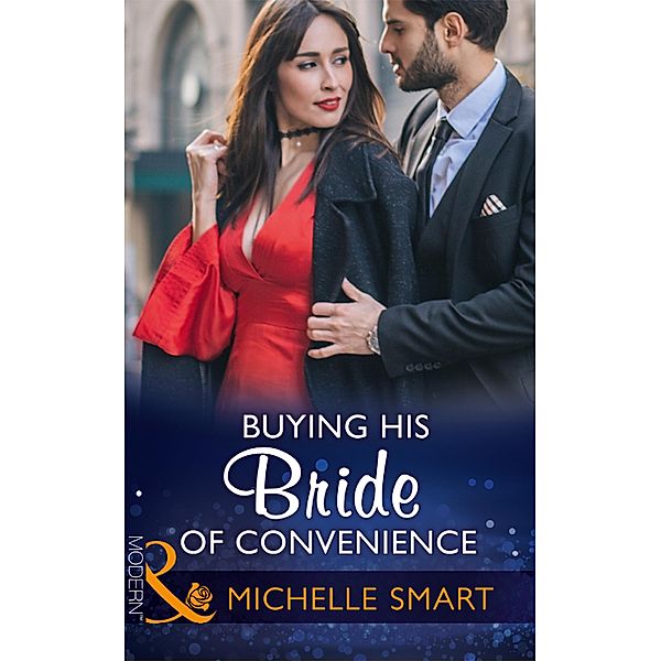 Buying His Bride Of Convenience (Bound to a Billionaire, Book 3) (Mills & Boon Modern), Michelle Smart