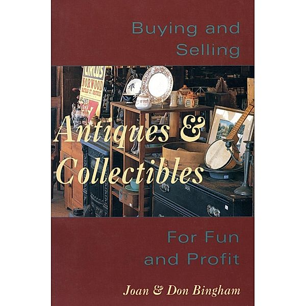Buying & Selling Antiques & Collectibl, Don Bingham, Joan Bingham