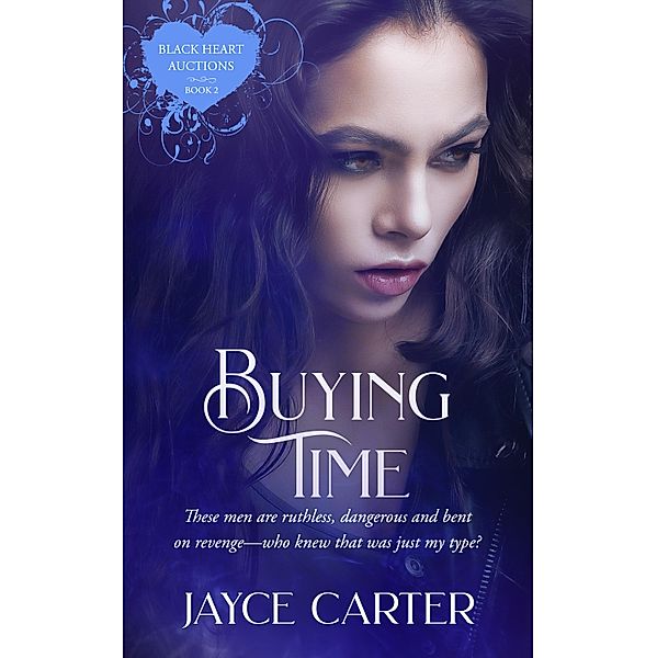 Buying Time / Black Heart Auctions Bd.2, Jayce Carter