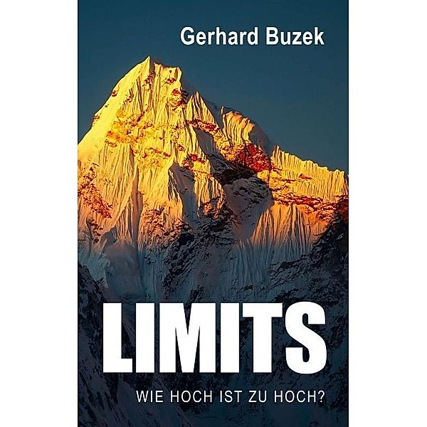 Buzek, G: Limits - Wie hoch ist zu hoch?, Gerhard Buzek