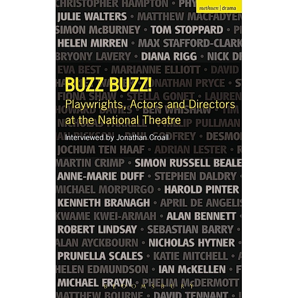 Buzz Buzz! Playwrights, Actors and Directors at the National Theatre, Jonathan Croall