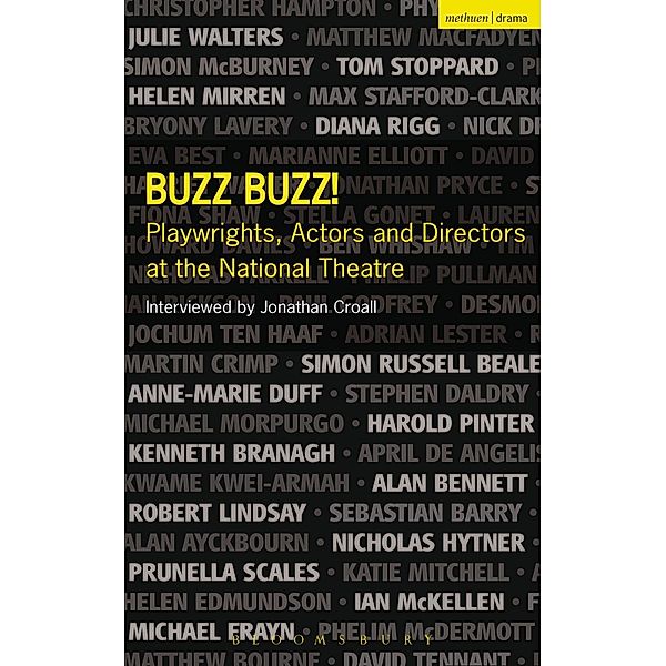 Buzz Buzz! Playwrights, Actors and Directors at the National Theatre, Jonathan Croall