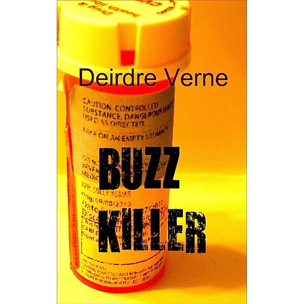 Buzz Killer / Deirdre Verne, Deirdre Verne