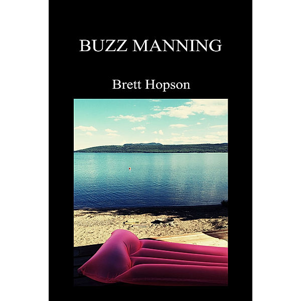 Buzz Manning, Brett Hopson