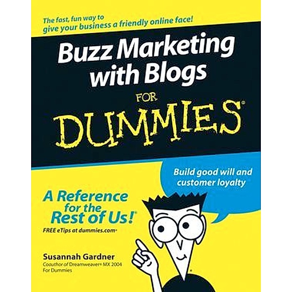 Buzz Marketing with Blogs For Dummies, Susannah Gardner