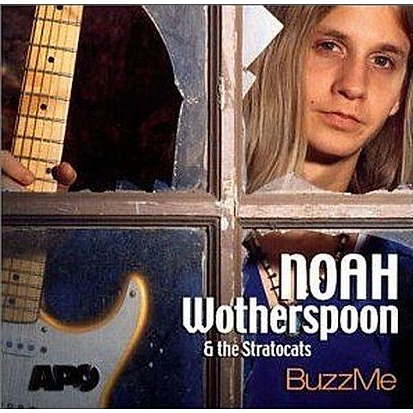 Buzz Me, Noah Wotherspoon