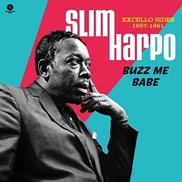 Buzz Me Babe - Excello Sides, 1957, Slim Harpo