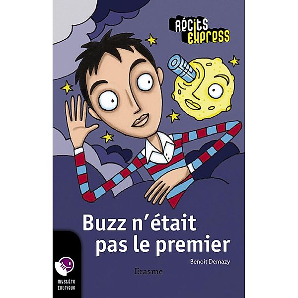 Buzz n'était pas le premier, Récits Express, Benoît Demazy