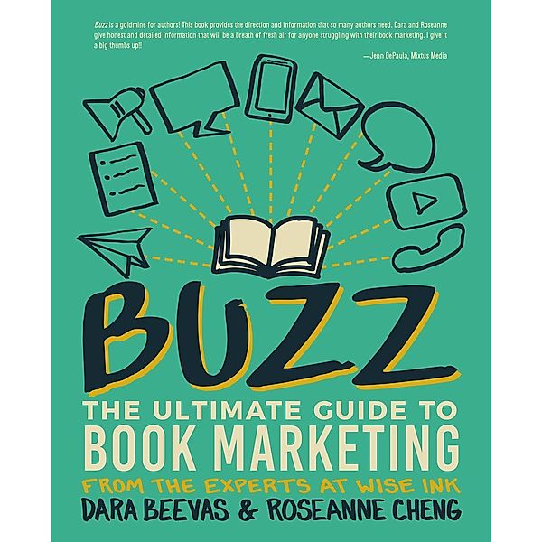 Buzz: The Ultimate Guide to Book Marketing, Dara Beevas, Roseanne Cheng