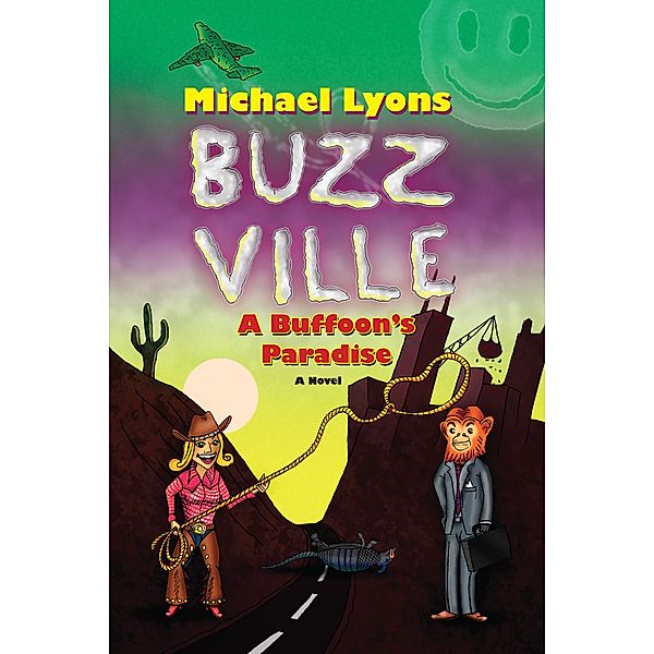 BUZZ VILLE:  A Buffoon's Paradise, Michael Lyons