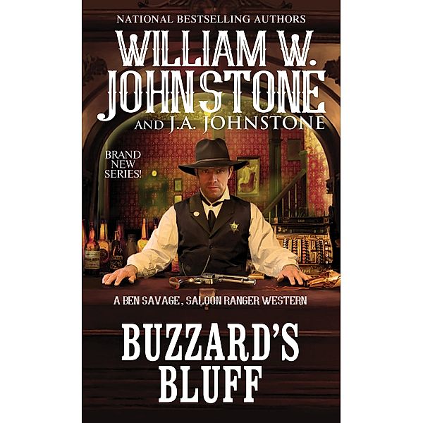 Buzzard's Bluff / Ben Savage, Saloon Ranger Bd.1, William W. Johnstone, J. A. Johnstone