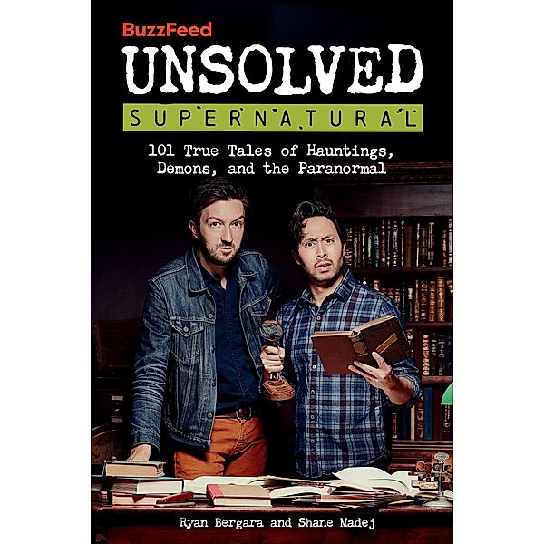 BuzzFeed Unsolved Supernatural, Ryan Bergara, Shane Madej, Buzzfeed