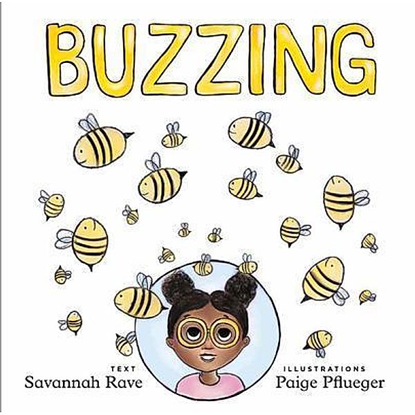 Buzzing / Savannah Rose Rave, Savannah Rose Rave