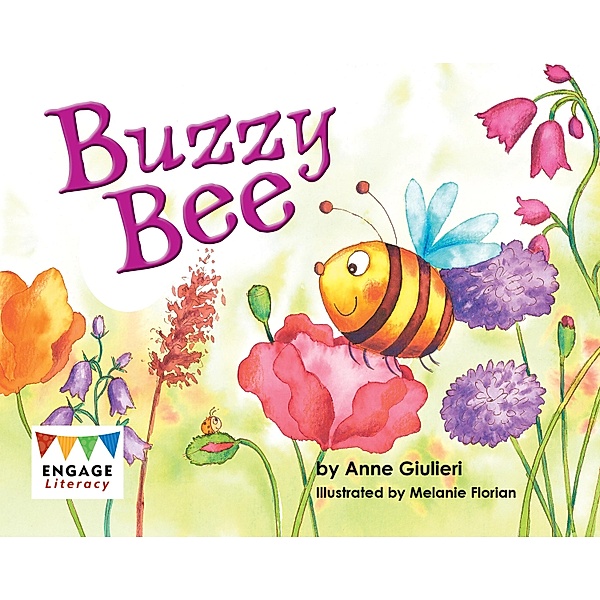 Buzzy Bee / Raintree Publishers, Anne Giulieri