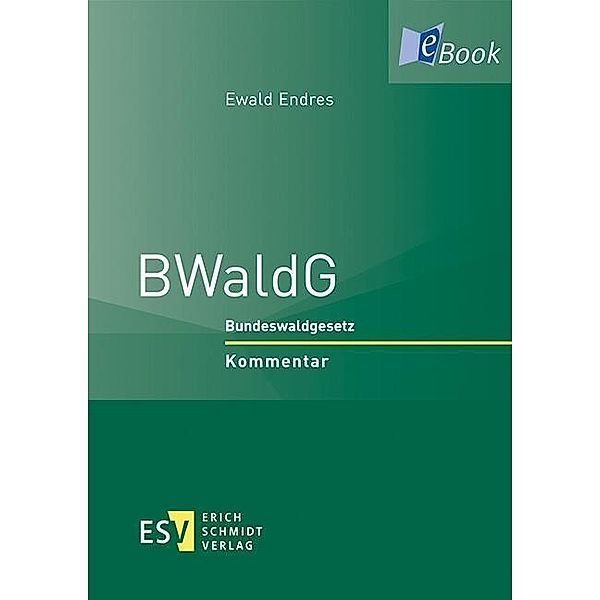 BWaldG, Ewald Endres