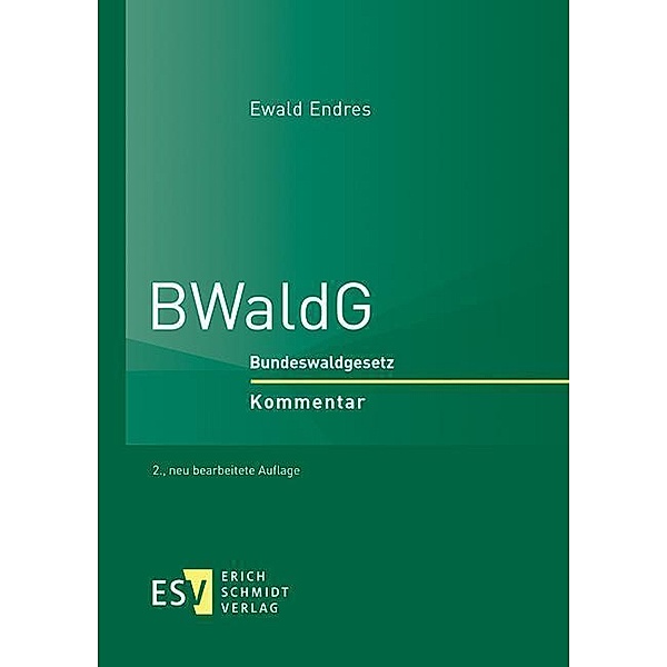 BWaldG, Ewald Endres
