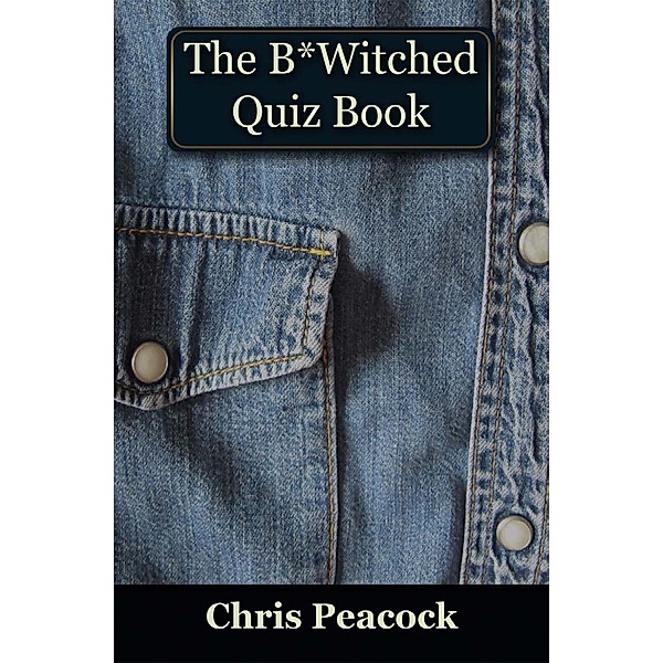 B*Witched Quiz Book / Andrews UK, Chris Peacock