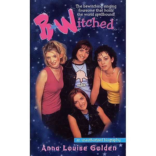 B*Witched / St. Martin's Paperbacks, Anna Louise Golden
