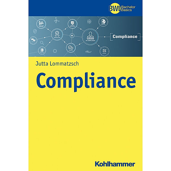 BWL Bachelor Basics / Compliance, Jutta Lommatzsch