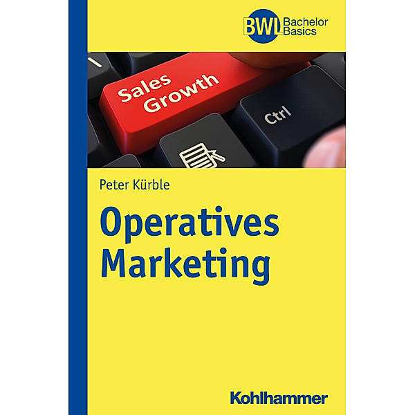 BWL Bachelor Basics / Operatives Marketing, Peter Kürble