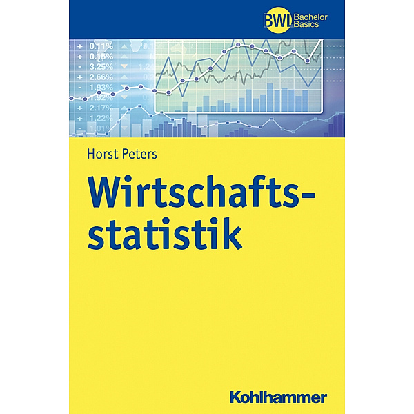 BWL Bachelor Basics / Wirtschaftsstatistik, Horst Peters