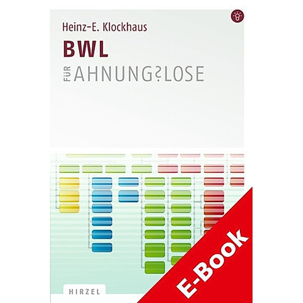 BWL für Ahnungslose, Heinz-E. Klockhaus