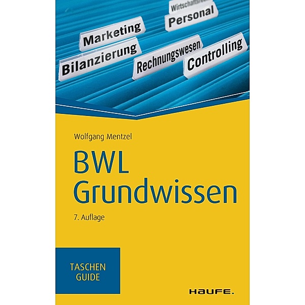 BWL Grundwissen / Haufe TaschenGuide Bd.69, Wolfgang Mentzel