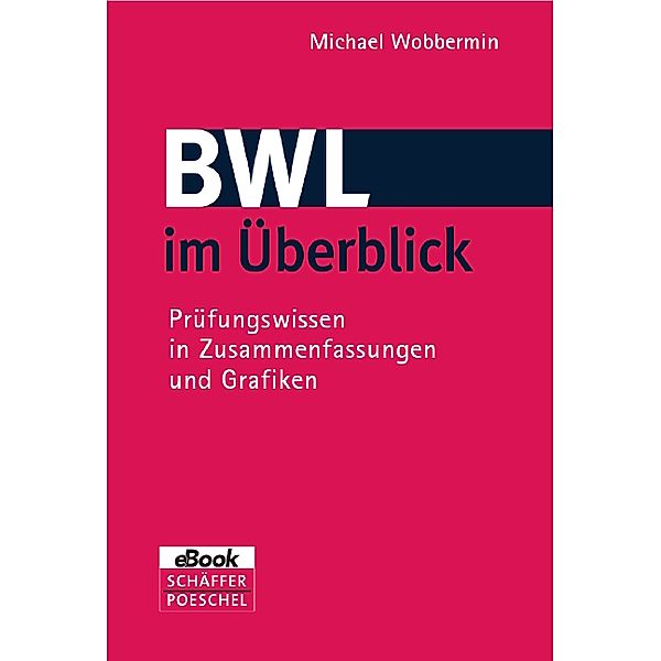 BWL im Überblick, Michael Wobbermin, Olaf Grosch, Angelika Leuz, Norbert Leuz