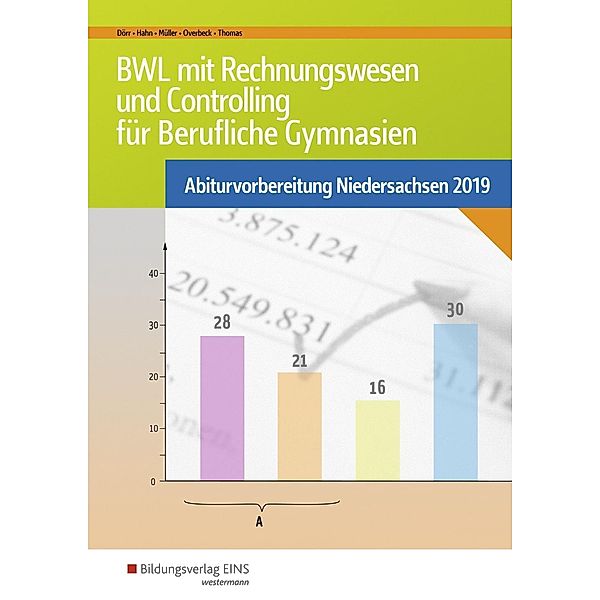 BWL mit Rechnungswesen und Controlling für Berufliche Gymnasien, Hans-Joachim Dörr, Hans Hahn, Helmut Müller, Dirk Overbeck, Dirk Thomas