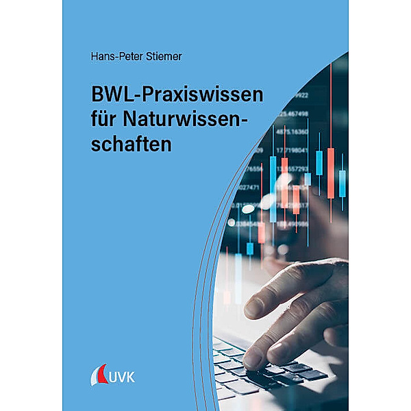 BWL-Praxiswissen für Naturwissenschaften, Hans-Peter Stiemer