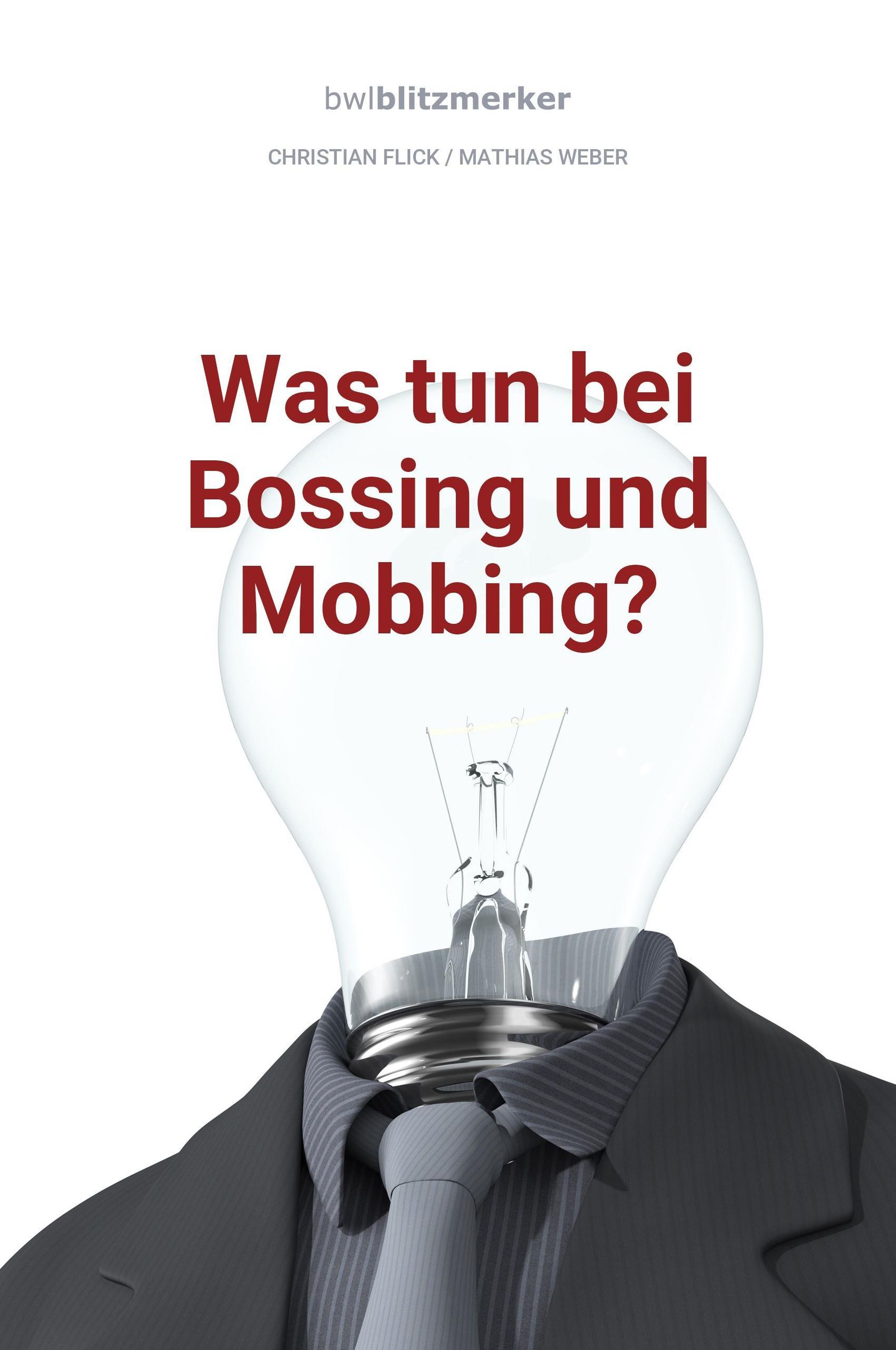bwlBlitzmerker: Was tun bei Bossing und Mobbing? eBook v. Christian Flick  u. weitere | Weltbild