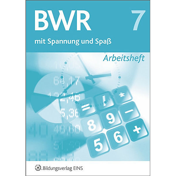 BWR mit Spannung und Spaß, Ausgabe Bayern: Bd.7 Arbeitsheft